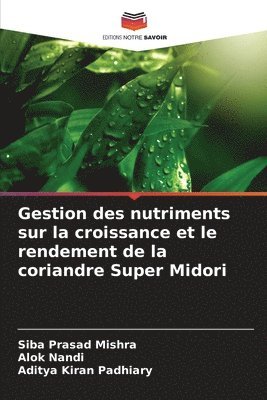 bokomslag Gestion des nutriments sur la croissance et le rendement de la coriandre Super Midori