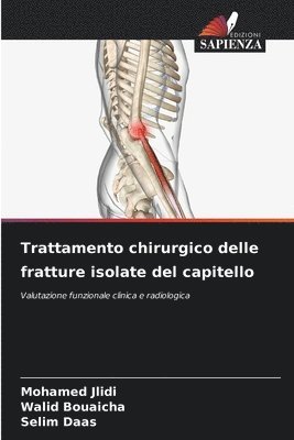 Trattamento chirurgico delle fratture isolate del capitello 1