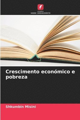 bokomslag Crescimento econmico e pobreza