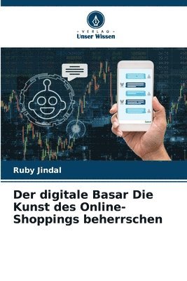 bokomslag Der digitale Basar Die Kunst des Online-Shoppings beherrschen