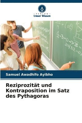 Reziprozitt und Kontraposition im Satz des Pythagoras 1