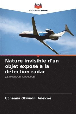bokomslag Nature invisible d'un objet exposé à la détection radar