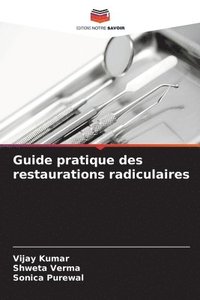 bokomslag Guide pratique des restaurations radiculaires