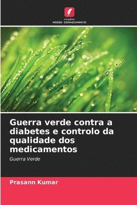 bokomslag Guerra verde contra a diabetes e controlo da qualidade dos medicamentos