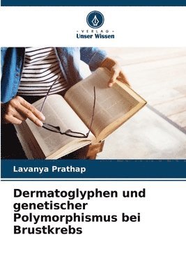 bokomslag Dermatoglyphen und genetischer Polymorphismus bei Brustkrebs