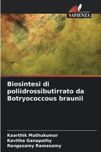 bokomslag Biosintesi di poliidrossibutirrato da Botryococcous braunii