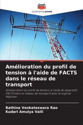 bokomslag Amlioration du profil de tension  l'aide de FACTS dans le rseau de transport