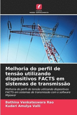 bokomslag Melhoria do perfil de tenso utilizando dispositivos FACTS em sistemas de transmisso