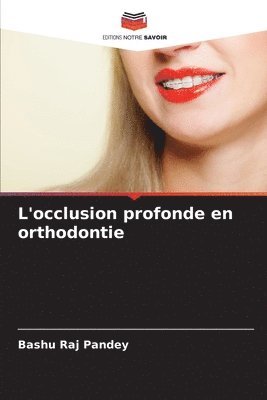 bokomslag L'occlusion profonde en orthodontie