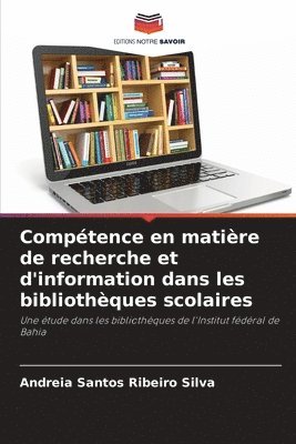 bokomslag Compétence en matière de recherche et d'information dans les bibliothèques scolaires