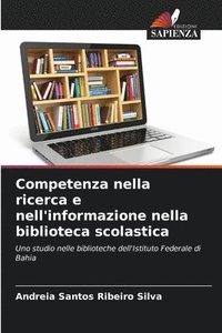 bokomslag Competenza nella ricerca e nell'informazione nella biblioteca scolastica