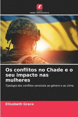 bokomslag Os conflitos no Chade e o seu impacto nas mulheres