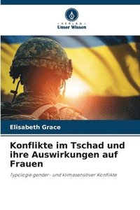 bokomslag Konflikte im Tschad und ihre Auswirkungen auf Frauen