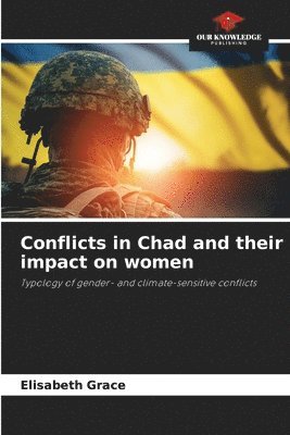 bokomslag Conflicts in Chad and their impact on women