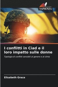 bokomslag I conflitti in Ciad e il loro impatto sulle donne