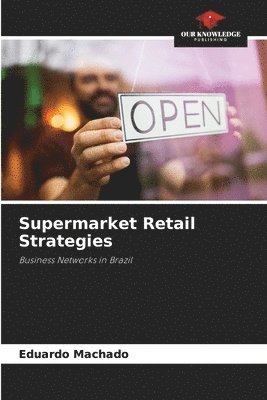 bokomslag Supermarket Retail Strategies