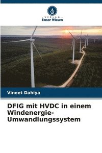 bokomslag DFIG mit HVDC in einem Windenergie-Umwandlungssystem