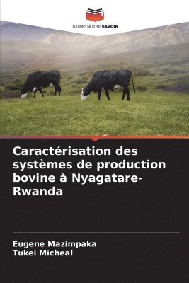 bokomslag Caractrisation des systmes de production bovine  Nyagatare-Rwanda