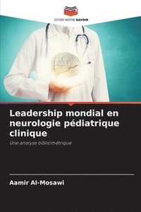 bokomslag Leadership mondial en neurologie pédiatrique clinique