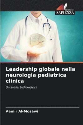 Aamir Al-Mosawi - Leadership globale nella neurologia pediatrica clinica, Häftad
