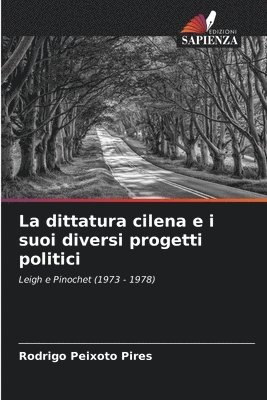 La dittatura cilena e i suoi diversi progetti politici 1