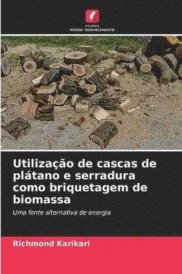 Utilização de cascas de plátano e serradura como briquetagem de biomassa