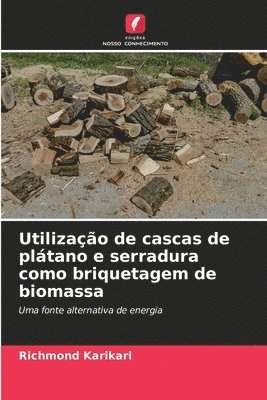 Utilizao de cascas de pltano e serradura como briquetagem de biomassa 1