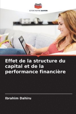 bokomslag Effet de la structure du capital et de la performance financire