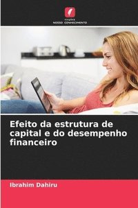 bokomslag Efeito da estrutura de capital e do desempenho financeiro