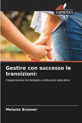 bokomslag Gestire con successo le transizioni