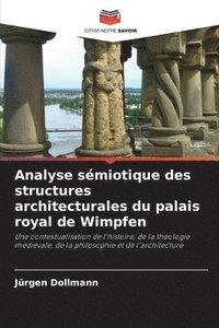 bokomslag Analyse smiotique des structures architecturales du palais royal de Wimpfen