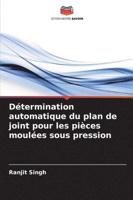 bokomslag Détermination automatique du plan de joint pour les pièces moulées sous pression