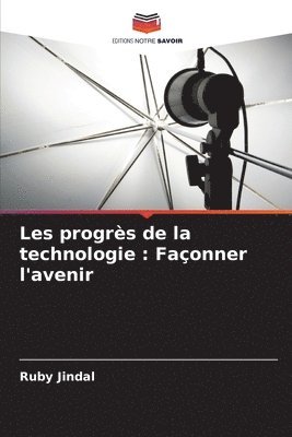 Ruby Jindal - Les progrès de la technologie, Häftad