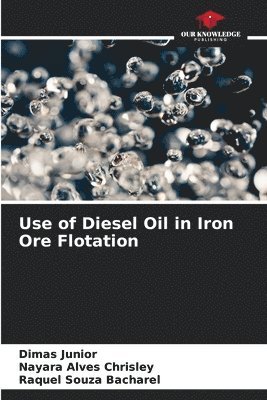 bokomslag Use of Diesel Oil in Iron Ore Flotation