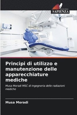 Principi di utilizzo e manutenzione delle apparecchiature mediche