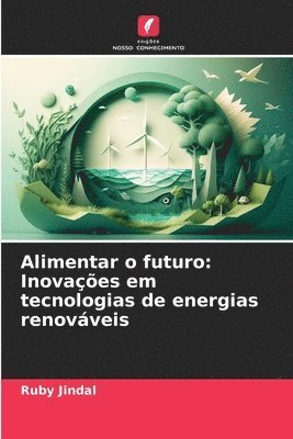 Ruby Jindal - Alimentar o futuro, Häftad