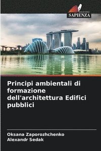 bokomslag Principi ambientali di formazione dell'architettura Edifici pubblici