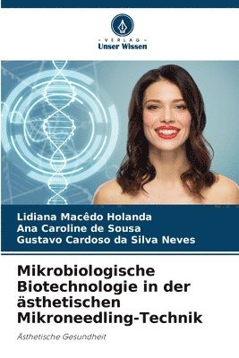 Mikrobiologische Biotechnologie in der sthetischen Mikroneedling-Technik 1