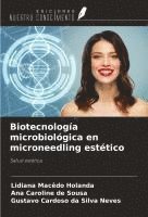 Biotecnología microbiológica en microneedling estético