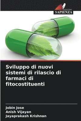 bokomslag Sviluppo di nuovi sistemi di rilascio di farmaci di fitocostituenti