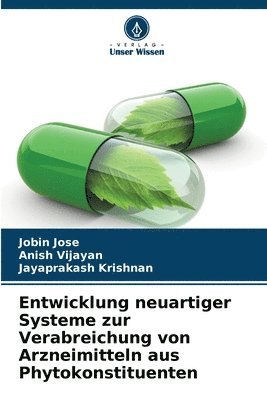 bokomslag Entwicklung neuartiger Systeme zur Verabreichung von Arzneimitteln aus Phytokonstituenten