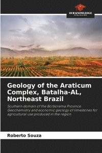 bokomslag Geology of the Araticum Complex, Batalha-AL, Northeast Brazil