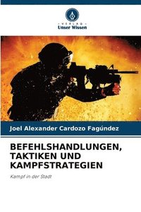 bokomslag Befehlshandlungen, Taktiken Und Kampfstrategien