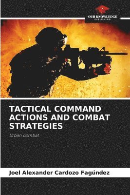 Tactical Command Actions and Combat Strategies 1