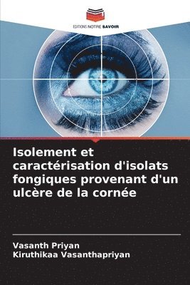 Isolement et caractrisation d'isolats fongiques provenant d'un ulcre de la corne 1