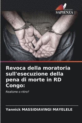 bokomslag Revoca della moratoria sull'esecuzione della pena di morte in RD Congo