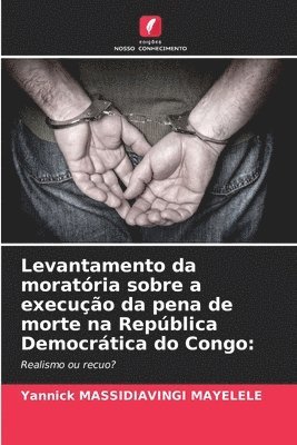 bokomslag Levantamento da moratria sobre a execuo da pena de morte na Repblica Democrtica do Congo