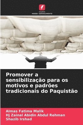 Almas Fatima Malik, Hj Zainal Abidin Abdul Rehman, Shazib Irshad - Promover a sensibilização para os motivos e padrões tradicionais do Paquistão, Häftad