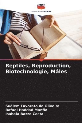 bokomslag Reptiles, Reproduction, Biotechnologie, Mâles