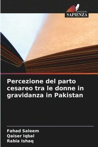 bokomslag Percezione del parto cesareo tra le donne in gravidanza in Pakistan